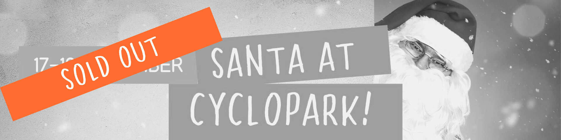 Santa At Cyclopark Sold Out Banner